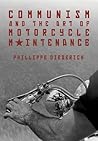 Communism and the Art of Motorcycle Maintenance