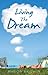LIVING THE DREAM by Marion Baldwin