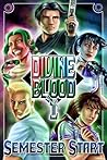 Divine Blood: Semester Start