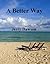A Better Way