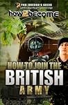 How to join the British Army: The ULTIMATE insider's guide for anyone who wants to join the Army