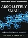 Absolutely Small, Chapter 19: Metals, Insulators, and Semiconductors (An AMA management briefing)