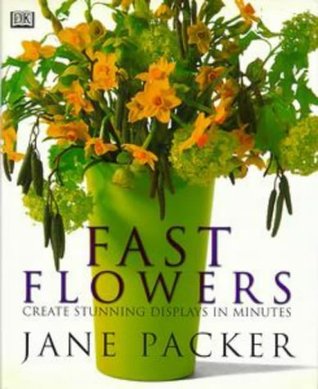 Jane Packer's Fast Flowers (Paperback)