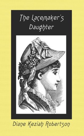 The Lacemaker's Daughter (Kindle Edition)