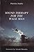 Sound Therapy for the Walk Man by Patricia Joudry