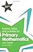 Games, Ideas & Activties for Primary Mathematics by John Dabell