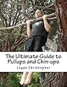 The Ultimate Guide to Pullups and Chin-ups