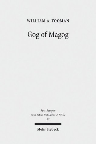 Gog of Magog: Reuse of Scripture and Compositional Technique in Ezekiel 38-39 (Forschungen Zum Alten Testament 2. Reihe, 52) (English and Hebrew Edition)