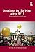 Muslims in the West after 9/11: Religion, Politics and Law (Routledge Studies in Liberty and Security)