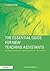 The Essential Guide for New Teaching Assistants: Assisting Learning and Supporting Teaching in the Classroom (The Essential Guides for TAs)