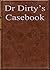 Dr Dirty's Casebook