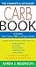 The Complete and Up-to-Date Carb Book: A Guide to Carb, Calorie, Fiber, and Sugar Content