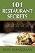 101 Restaurant Secrets