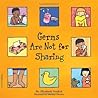 Germs Are Not for...