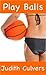 Play Balls (Learning Curves #2)