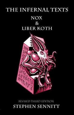 The Infernal Texts: NOX & Liber Koth (Kindle Edition)