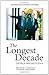 The Longest Decade
