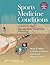 Sports Medicine Conditions by Mark D. Miller