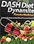 Dash Diet Dynamite