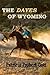 The DAYES of Wyoming