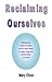 Reclaiming Ourselves: Worki...