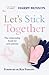 Let's Stick Together by Harry  Benson