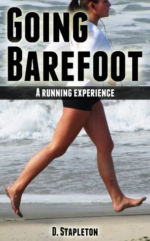 Going Barefoot: A Running Experience (25% goes to Charity)