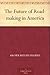 The Future of Road-making in America (Historic Highways of America #15)