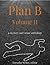 Plan B: Volume II