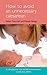 How to Avoid an Unnecessary Caesarean: A Handbook for Women Who Want a Natural Birth