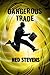 DANGEROUS TRADE