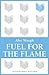 Fuel for the Flame (Bloomsbury Reader)