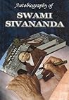 Autobiography of Swami Sivananda Autobiography of Swami Sivananda