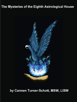 The Mysteries of the Eighth Astrological House: Phoenix Rising (Kindle Edition)