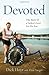 Devoted: The Story of a Father's Love for His Son
