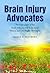 Brain Injury Advocates: The...