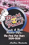 Blast from Your Past! Rock & Roll Radio DJs: the First Five Years 1954-1959 (Blast from Your Past! (3-book series) 1)