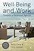 Well-Being and Work: Towards a Balanced Agenda (Psychology for Organizational Success)