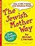 How To Win Friends & Influence People The Jewish Mother Way by Michael J. Herman