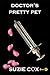 The DOCTOR'S PRETTY PET: A Medical BDSM Fantasy (XXX Stories Book 11)