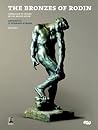 The Bronzes of Rodin 2 volume set The Bronzes of Rodin 2 volume set