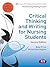 Critical Thinking and Writing for Nursing Students (Transforming Nursing Practice Series)