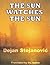 The Sun Watches the Sun (PENTALOGY 1 Book 2)