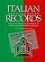 Italian Genealogical Records: How to Use Italian Civil, Ecclesiastical, and Other Records in Family History Research