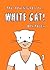The Adventures of White Cat...
