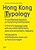 Hong Kong Typology: An Architectural Research on Hong Kong Building Types