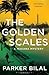The Golden Scales by Parker Bilal