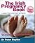 The Irish Pregnancy Book: A Guide for Expectant Mothers