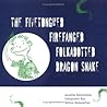 The Fivetongued Firefanged Folkadotted Dragon Snake