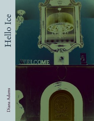Hello Ice (Kindle Edition)